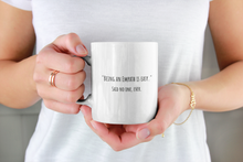 Load image into Gallery viewer, "Being An Empath Is Easy" Said No One Ever Mug