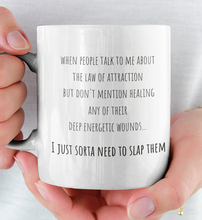 Load image into Gallery viewer, Only People Who REALLY Understand The Law of Attraction Will "Get" This Mug