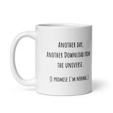 Load image into Gallery viewer, "Another Day, Another Download From The Universe" Mug