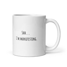 Load image into Gallery viewer, "Shh...I'm Manifesting" Mug