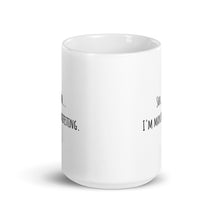 Load image into Gallery viewer, "Shh...I'm Manifesting" Mug