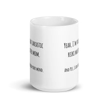 Load image into Gallery viewer, Yeah, I'm That Sarcastic Reiki Master Mom