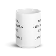 Load image into Gallery viewer, "Another Day, Another Download From The Universe" Mug