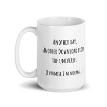 Load image into Gallery viewer, "Another Day, Another Download From The Universe" Mug