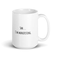 Load image into Gallery viewer, "Shh...I'm Manifesting" Mug