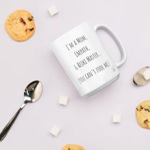 Load image into Gallery viewer, "I'm A Mom, Empath, And Reiki Master...You Can't Fool Me" Mug - Wear Your Spirit Guide